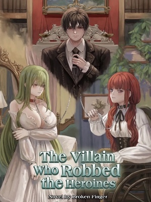 The Villain Who Robbed the Heroines