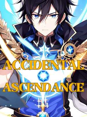 Accidental Ascendance
