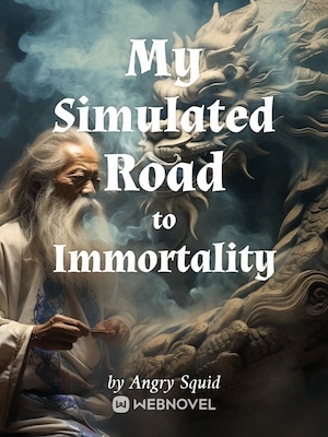 My Simulated Road to Immortality
